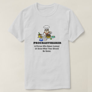 Procrastibaker Baking T - Shirt