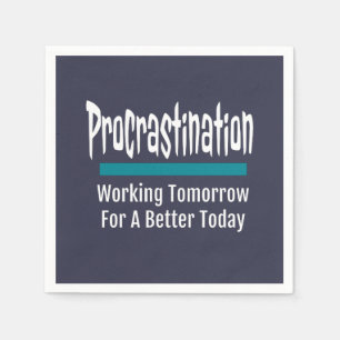 Procrastination Funny Procrastinator Spaß Serviette