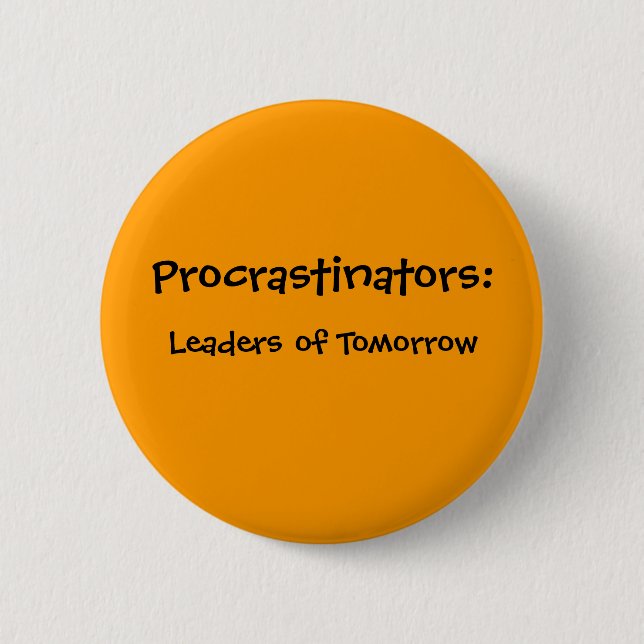 Procrastinators-Knopf Button (Vorderseite)