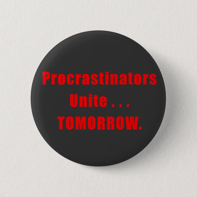 Procrastinators vereinigen dunklen Knopf Button (Vorderseite)