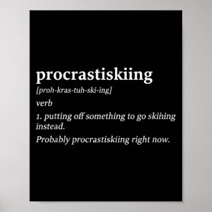 Procrastiskiing Definition Skifahren Humor lustig Poster