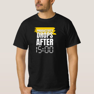 Produktivität sinkt nach 15 Uhr – Bürohumor T-Shirt