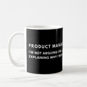 Produktmanager Ich Streite Nicht Ich Erkläre Kaffeetasse