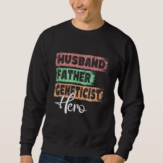 Profession dad hero father Geneticist  1 Sweatshirt (Vorderseite)