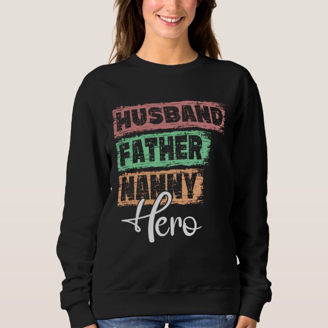 Profession dad hero father Nanny Sweatshirt (Vorderseite)