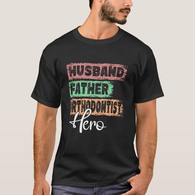 Profession dad hero father Orthodontist T-Shirt (Vorderseite)