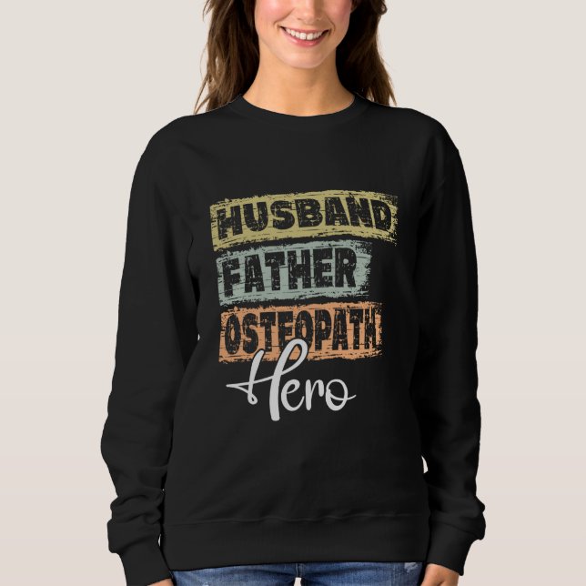 Profession dad hero father Osteopath Sweatshirt (Vorderseite)