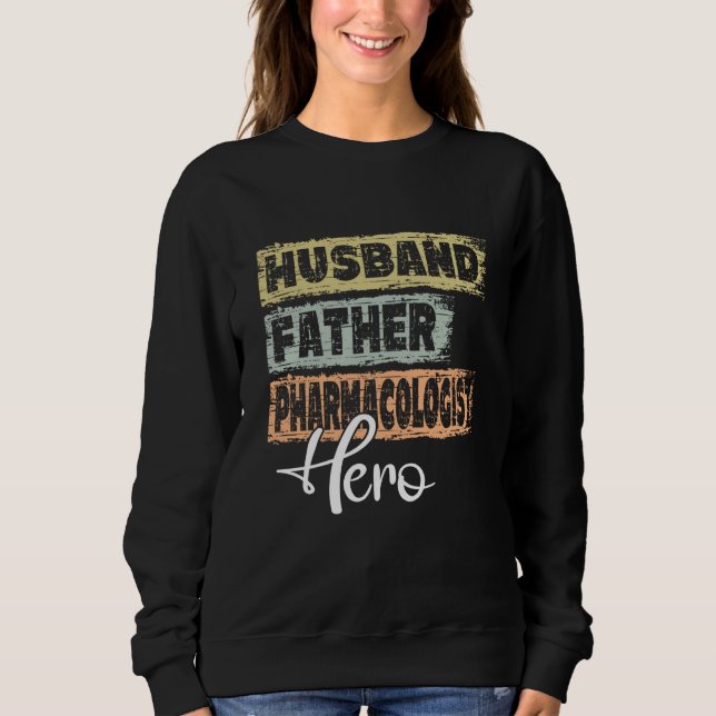 Profession dad hero father Pharmacologist Sweatshirt (Vorderseite)