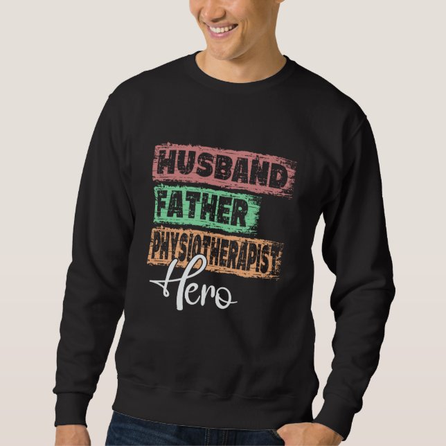 Profession dad hero father Physiotherapist Sweatshirt (Vorderseite)