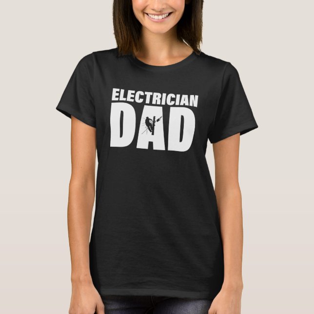 Profession Job For Men   Electrician Dad T-Shirt (Vorderseite)