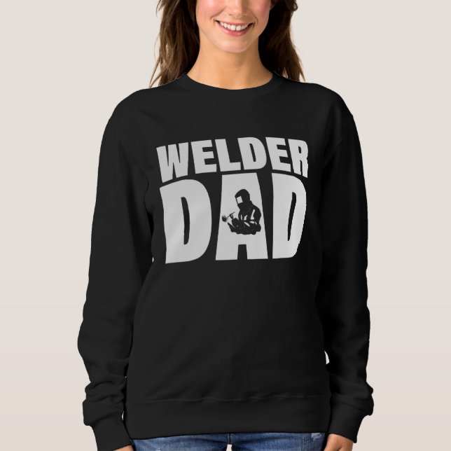 Profession Job For Men   Welder Dad Sweatshirt (Vorderseite)
