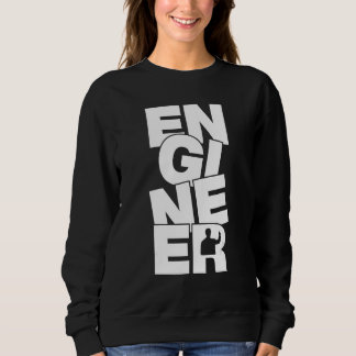 Profession Job Work - Engineer Sweatshirt