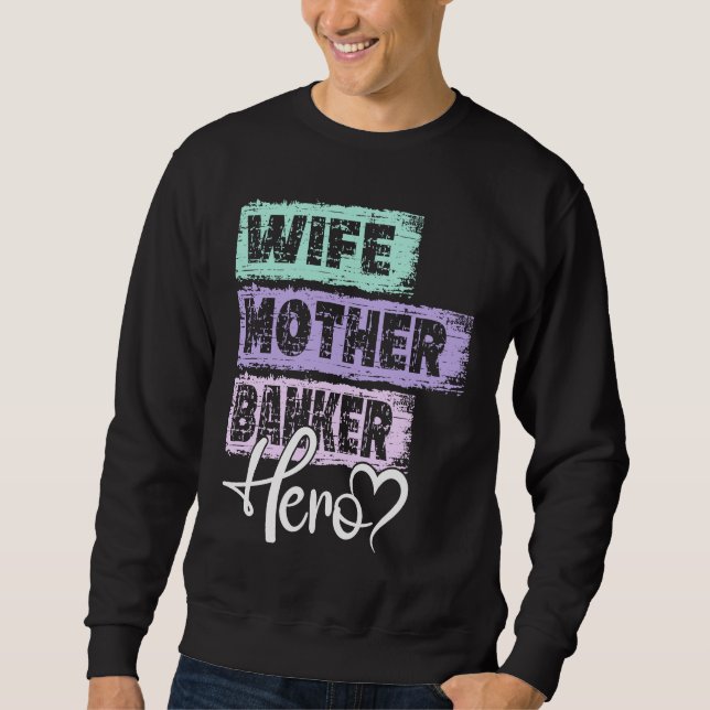 Profession mom hero mother Banker  1 Sweatshirt (Vorderseite)
