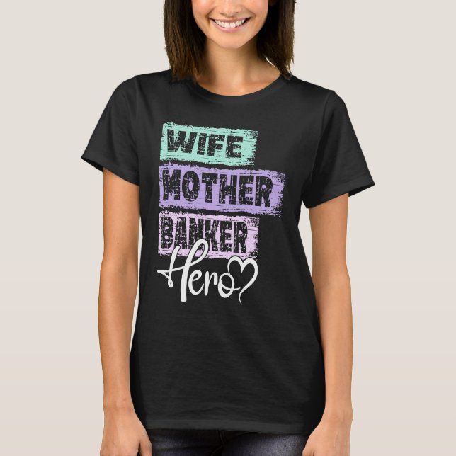 Profession mom hero mother Banker  1 T-Shirt (Vorderseite)