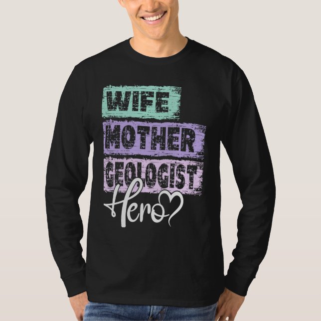 Profession mom hero mother Geologist T-Shirt (Vorderseite)