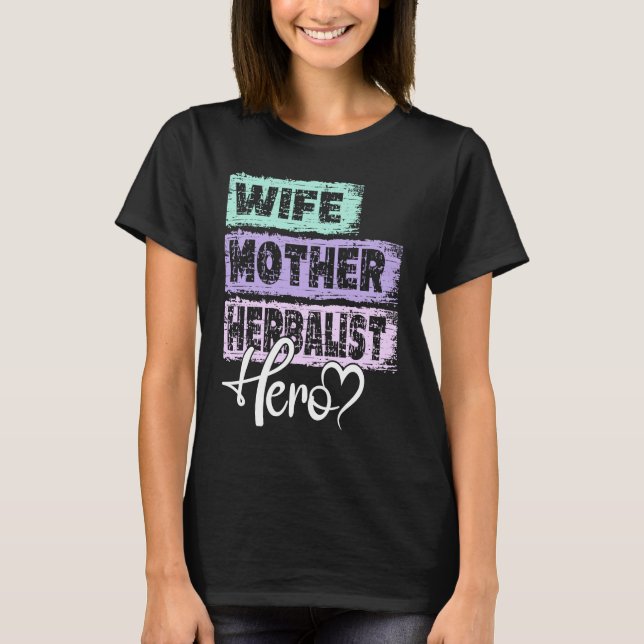 Profession mom hero mother Herbalist T-Shirt (Vorderseite)