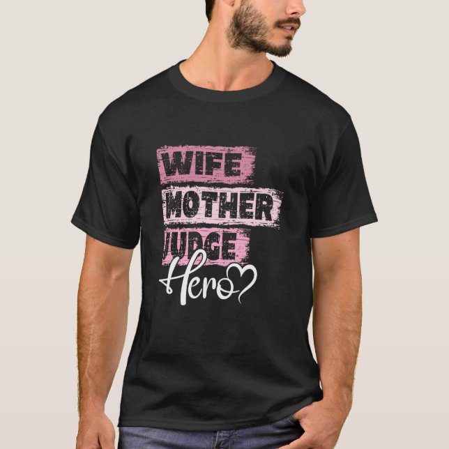 Profession mom hero mother Judge T-Shirt (Vorderseite)