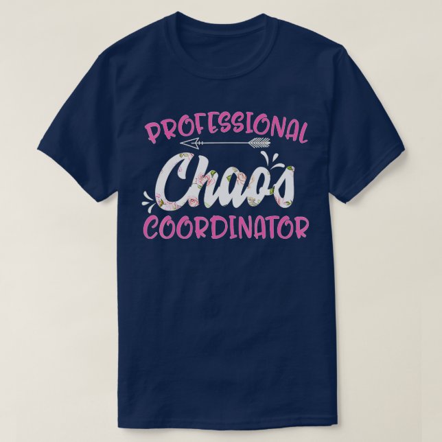 Professional Chaos Coordinator Mothers Day  T-Shirt (Design vorne)