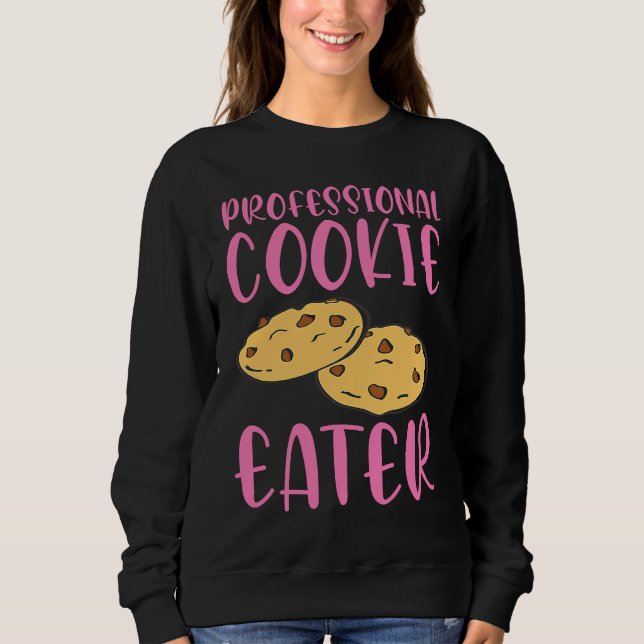 Professional Cookie Eater Sweatshirt (Vorderseite)