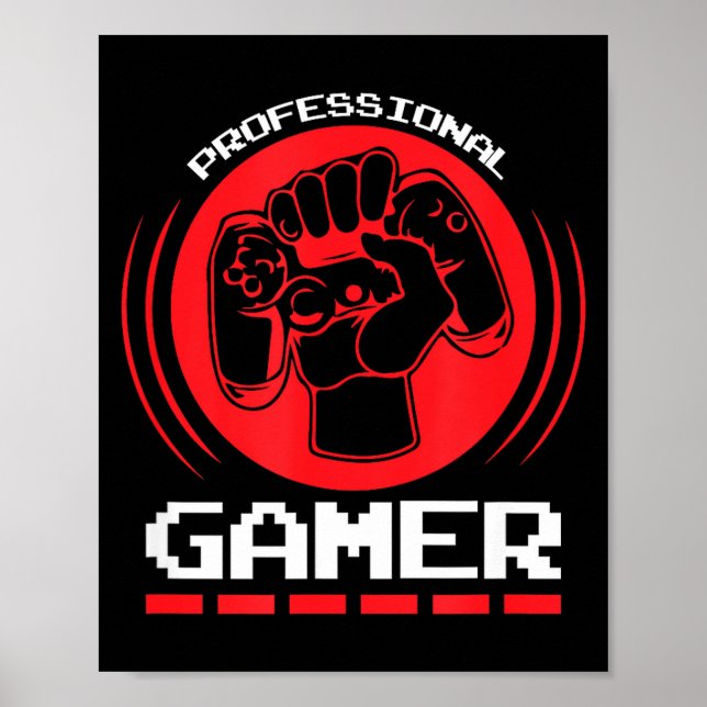 Professional Gamer Funny Gaming Quotes Gift For Pl Poster (Vorne)