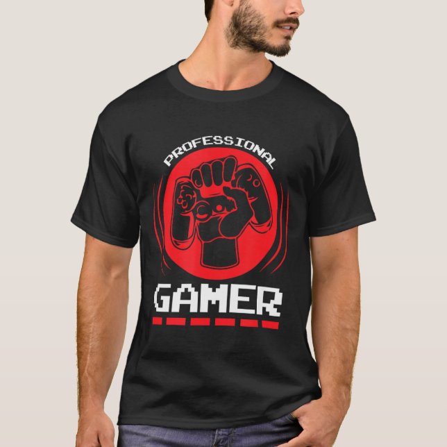 Professional Gamer Funny Gaming Quotes Gift For Pl T-Shirt (Vorderseite)