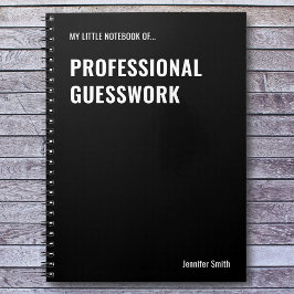 Professional Guesswork Funny Work Notebook Notizblock