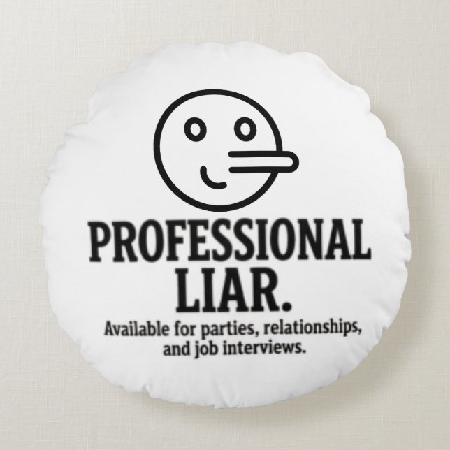 Professional Liar For Parties, Relationships & Job Rundes Kissen (Vorderseite)