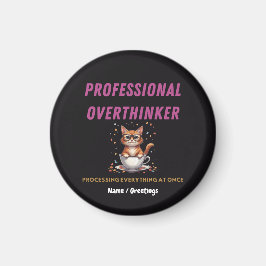 Professional Overthinker Relatable Cat Humor  Magnet