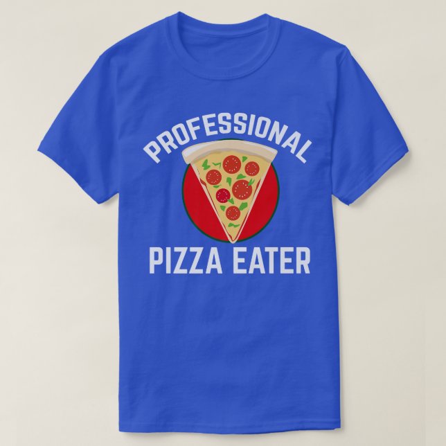 Professional Pizza Lovers PizzaEater  T-Shirt (Design vorne)