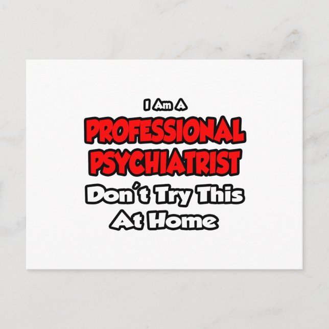 Professional Psychiatrist ... Don’t Try Postkarte (Vorderseite)