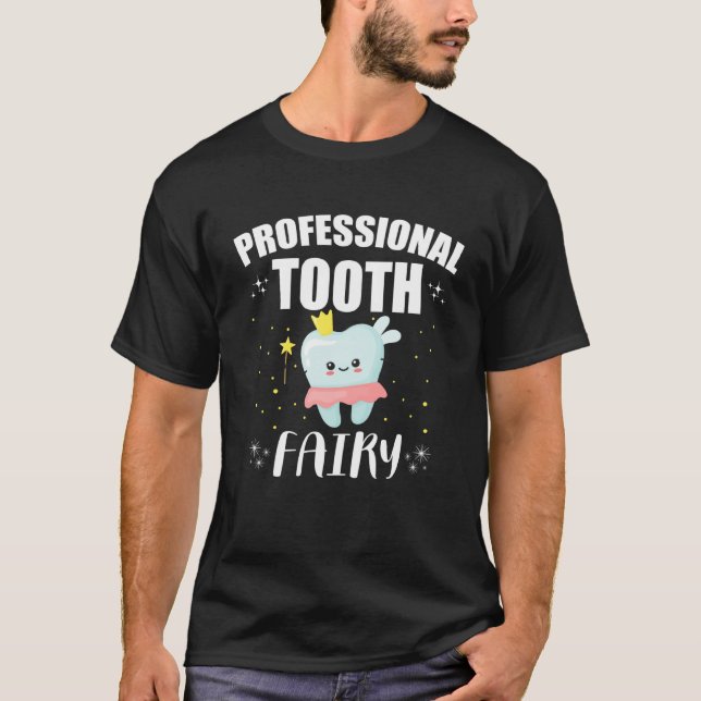 Professional Tooth Fairy Dentist Dental Office Sta T-Shirt (Vorderseite)