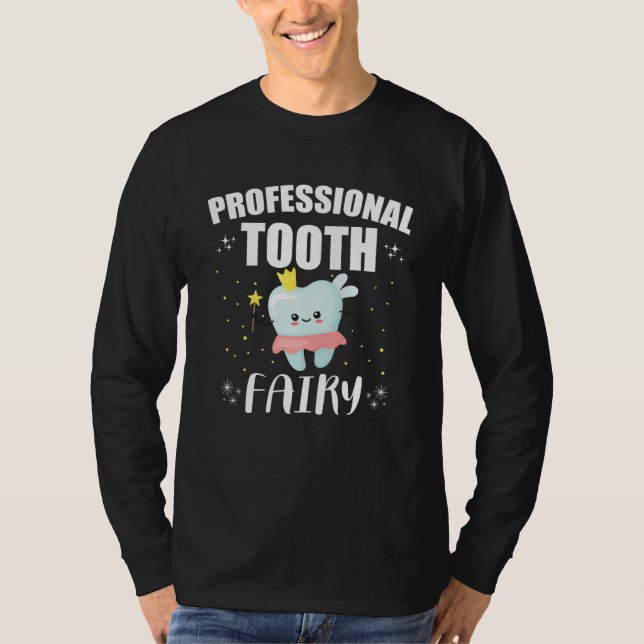 Professional Tooth Fairy Dentist Dental Office Sta T-Shirt (Vorderseite)