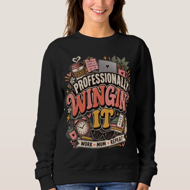 Professionell improvisierende arbeitende Mutter lu Sweatshirt (Vorderseite)
