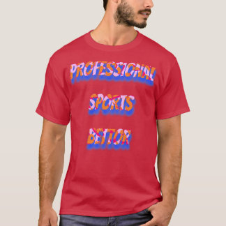 Professionelle Sportwetten T-Shirt