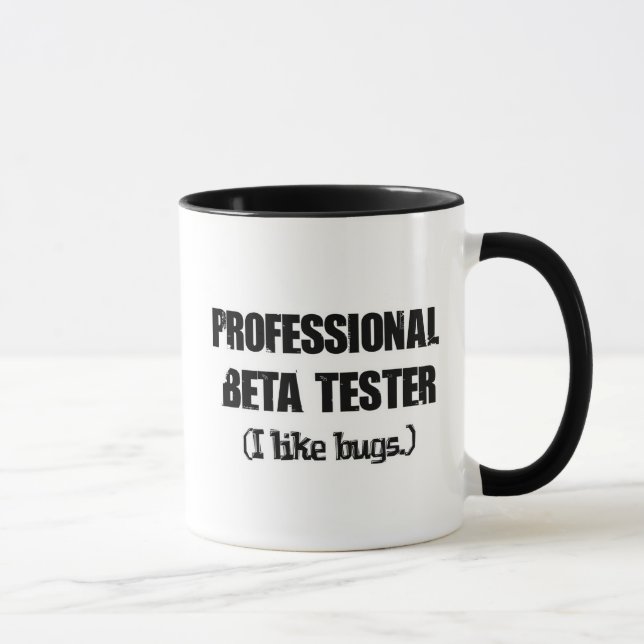 professioneller Beta-Tester (mag Fehler) Tasse (Rechts)