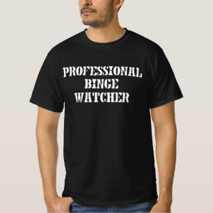 Professioneller Binge-Watcher T-Shirt