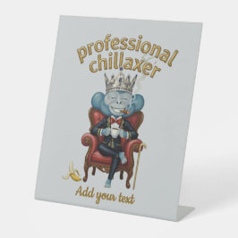 Professioneller Chillaxer-Affenkönig Lustige Coole Sockelschild