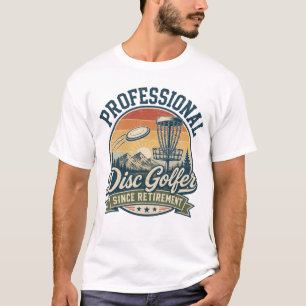 Professioneller Discgolfer seit der Rente T-Shirt