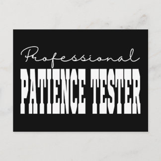 Professioneller Geduldtester Weiße Typografie Postkarte