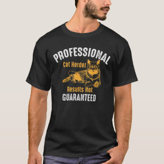 Professioneller Katzenhüter Ergebnisse nicht garan T-Shirt