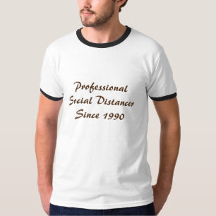 Professioneller Social Distancer T-Shirt
