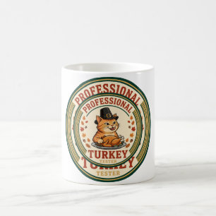 Professioneller Truthahn-Tester –Lustige Thanksgiv Kaffeetasse