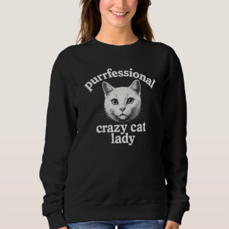 Professionelles Verrückte-Katzen-Dame-Shirt-Design Sweatshirt