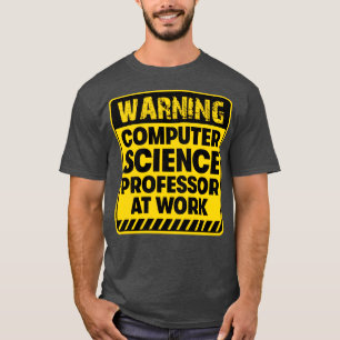 Professor für Informatik am Arbeitsplatz T-Shirt