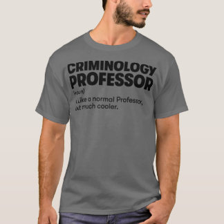 Professor für Kriminologie T-Shirt