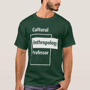 Professor für Kulturanthropologie - Bildung T-Shirt