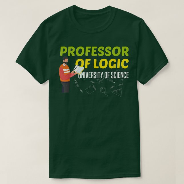 Professor für Logik der Universität für Wissenscha T-Shirt (Design vorne)