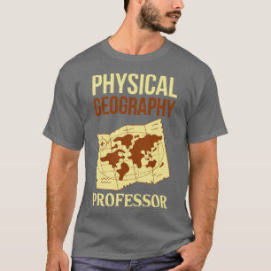 Professor für Physikalische Geografie T-Shirt