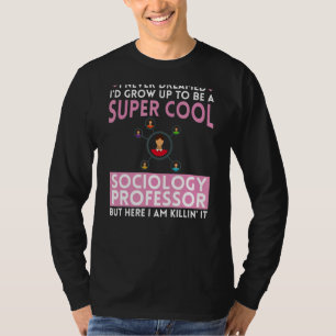 Professor für Soziologie, Hauptfach Bildung Zitate T-Shirt