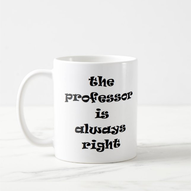 Professor hat immer recht kaffeetasse (Links)